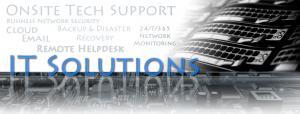 IT solutions, Tech Support, Network Security, Cloud Email, Backups, Helpdesk
